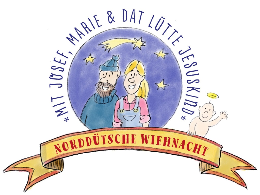 Norddütsche Wiehnacht - Mit Josef, Marie & dat lütte Jesuskind
